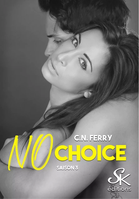 No Choice 3 - C.N. Ferry - Éditions Sharon Kena