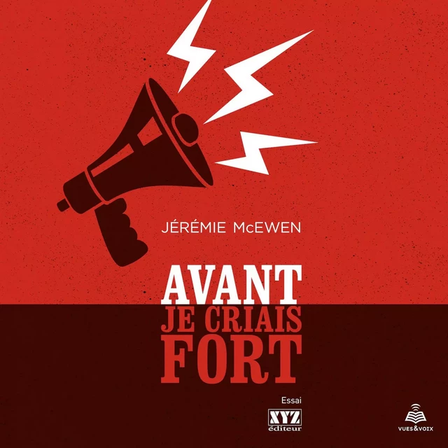 Avant je criais fort - Jérémie McEwen - Kampus Média