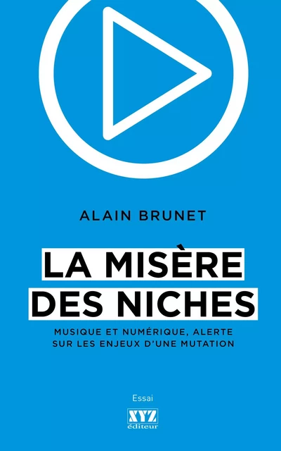 La misère des niches - Alain Brunet - Éditions XYZ