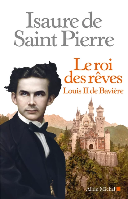 Le Roi des rêves - Isaure Saint de Pierre - Albin Michel