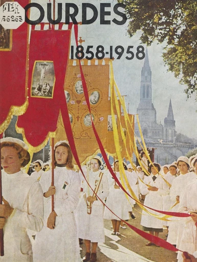 La victoire de Lourdes, 1858-1958 - Jean Charbonneau - FeniXX réédition numérique