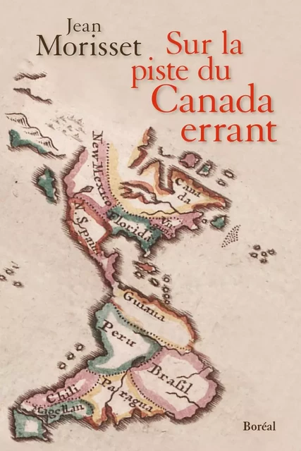 Sur la piste du Canada errant - Jean Morisset - Editions du Boréal