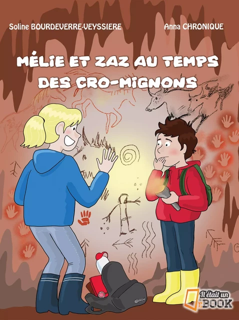 Mélie et Zaz au temps des Cro-Mignons - Soline Bourdeverre-Veyssiere - Il était un ebook - Il était un bouquin 