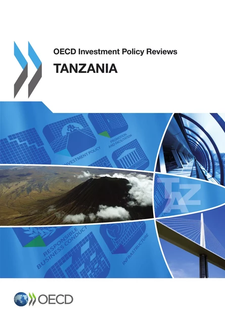 OECD Investment Policy Reviews: Tanzania 2013 -  Collective - OECD