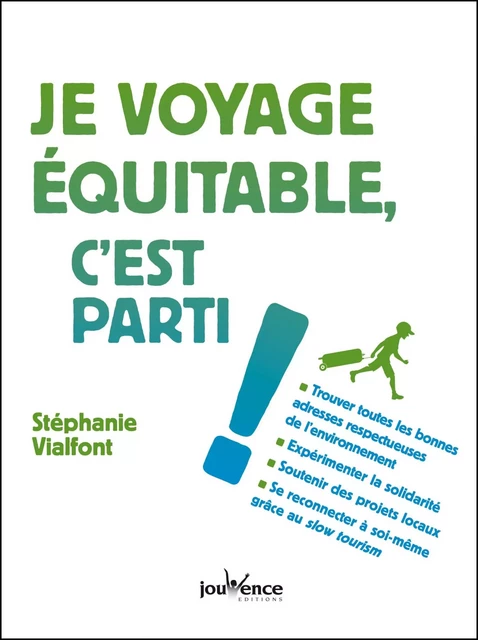 Je voyage équitable, c'est parti ! - Stéphanie Vialfont - Éditions Jouvence