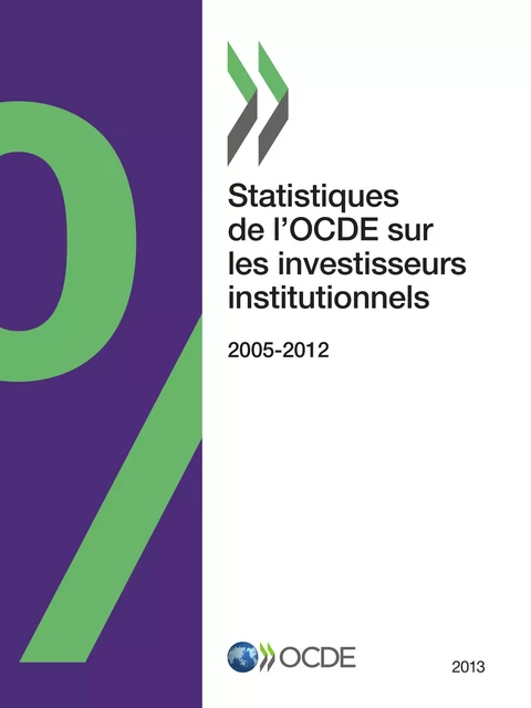 Statistiques de l'OCDE sur les investisseurs institutionnels 2013 -  Collectif - OECD