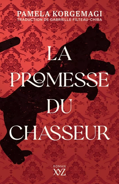 La promesse du chasseur - Pamela Korgemagi - Éditions XYZ