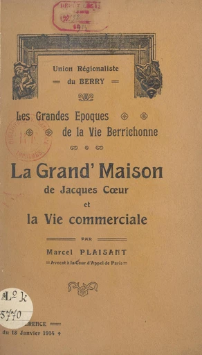 La Grand'maison de Jacques Cœur et la vie commerciale - Marcel Plaisant - FeniXX réédition numérique