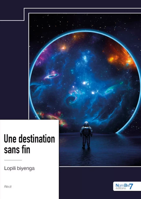 Une destination sans fin - Lopili Biyenga - Nombre7 Editions