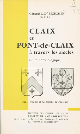 Claix et Pont-de-Claix à travers les siècles - L.-D. Bézégher - FeniXX rédition numérique