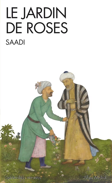 Le Jardin de roses -  Saadi - Albin Michel