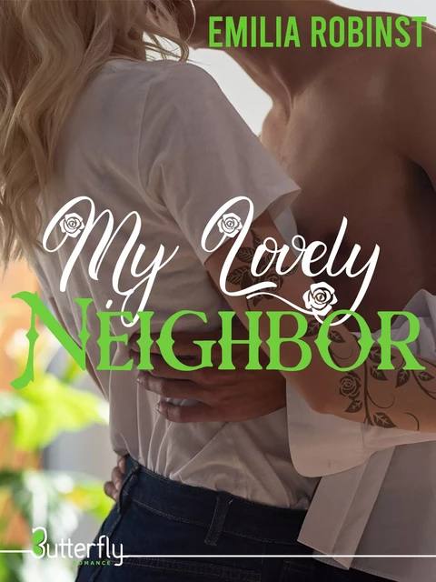 My Lovely Neighbor - Emilia Robinst - Butterfly Éditions