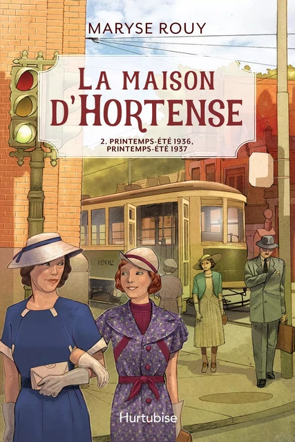 La maison d'Hortense - Tome 2 - Maryse Rouy - Éditions Hurtubise