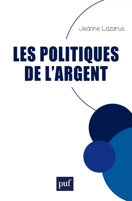 Les politiques de l'argent - Jeanne Lazarus - Humensis