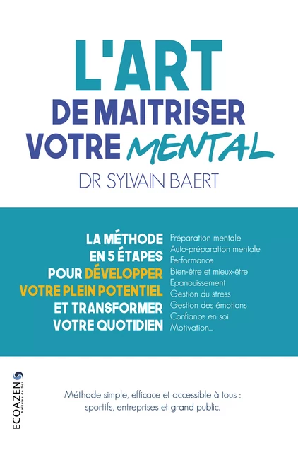 L'art de maîtriser votre mental - Dr Sylvain Baert - youStory