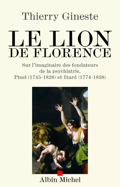 Le Lion de Florence - Thierry Gineste - Albin Michel