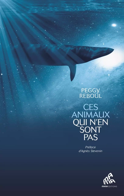 Ces animaux qui n’en sont pas - Peggy Reboul - Mama Editions