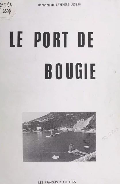 Le port de Bougie - Bernard de Lavenère-Lussan - FeniXX réédition numérique