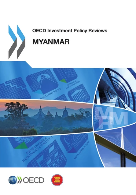 OECD Investment Policy Reviews: Myanmar 2014 -  Collective - OECD