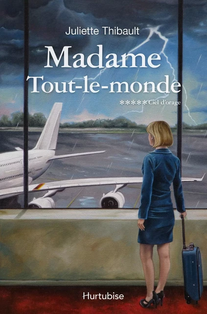 Madame Tout-le-monde T5, Ciel d'orage - Juliette Thibault - Éditions Hurtubise