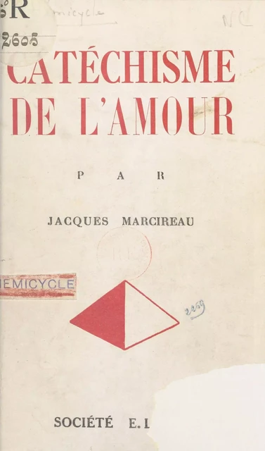 Catéchisme de l'amour - Jacques Marcireau - FeniXX rédition numérique