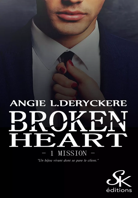 Broken Heart 1 - Angie L. Deryckère - Éditions Sharon Kena