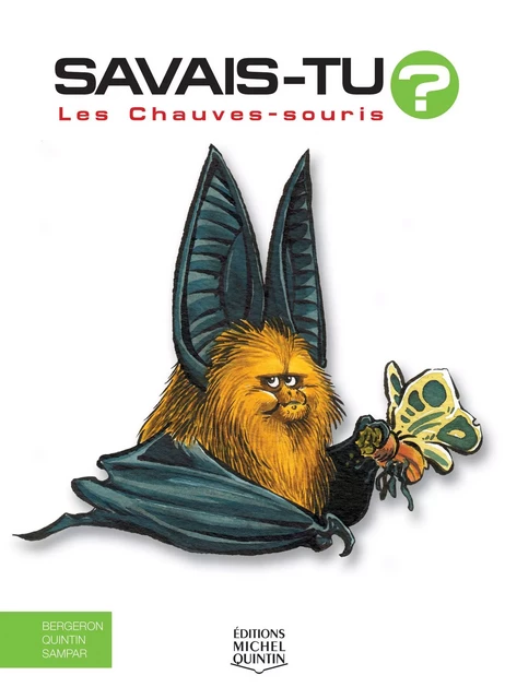 Savais-tu? - En couleurs 2 - Les Chauves-souris - Alain M. Bergeron, Michel Quintin,  Sampar - Éditions Michel Quintin