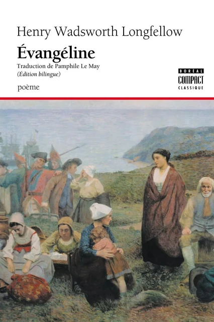 Évangéline - Henry Wadsworth Longfellow - Editions du Boréal