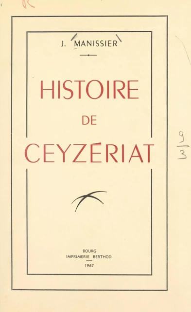 Histoire de Ceyzériat - Julien Manissier - FeniXX réédition numérique