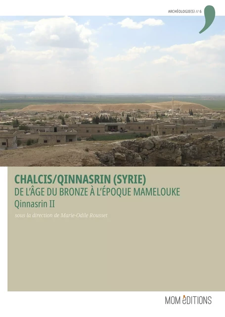 Chalcis/Qinnasrin (Syrie) -  - MOM Éditions