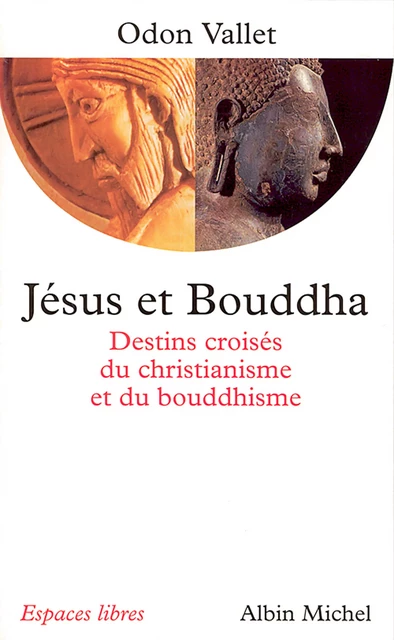 Jésus et Bouddha - Odon Vallet - Albin Michel