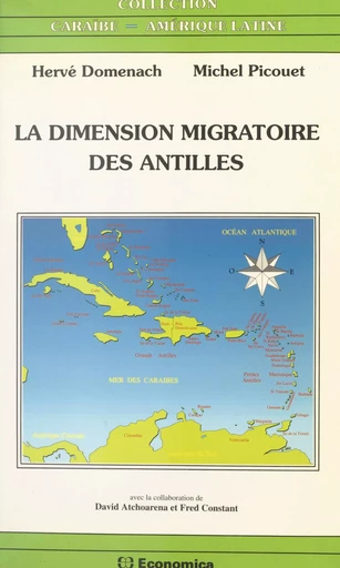 La dimension migratoire des Antilles - David Atchoarena, Fred Constant, Hervé Domenach, Michel Picouet - FeniXX réédition numérique