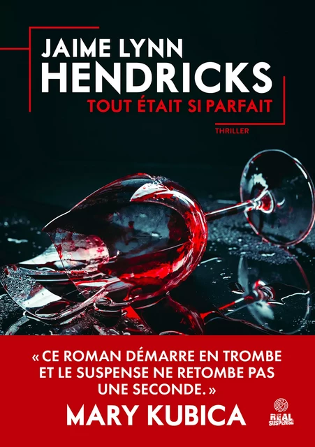 Tout était si parfait - Jaime Lynn Hendricks - Real Suspense