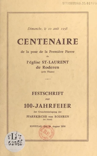 Centenaire de la pose de la première pierre de l'église St-Laurent de Roderen, près Thann - Henri Cetty - FeniXX réédition numérique