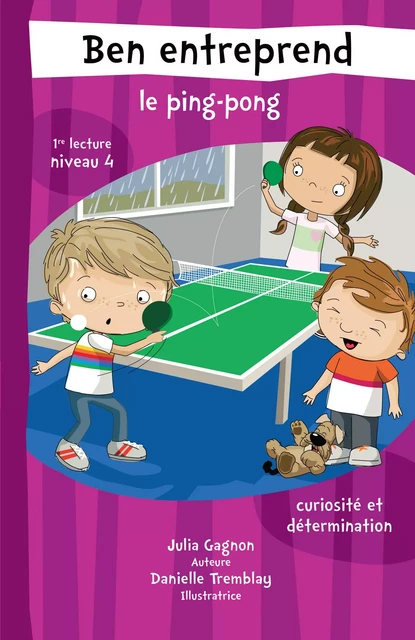 Ben entreprend le ping-pong - Danielle Tremblay, Julia Gagnon - Éditions MD