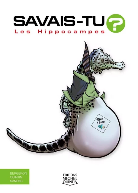 Savais-tu? - En couleurs 69 - Les Hippocampes - Alain M. Bergeron, Michel Quintin,  Sampar - Éditions Michel Quintin