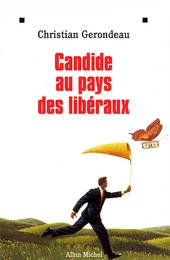 Candide au pays des libéraux