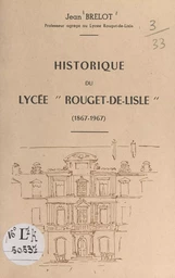 Historique du lycée Rouget-de-Lisle (1867-1967)