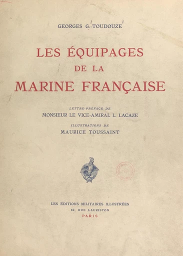 Les équipages de la Marine française - Georges Toudouze - FeniXX réédition numérique