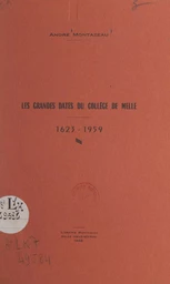 Les grandes dates du collège de Melle, 1623-1959