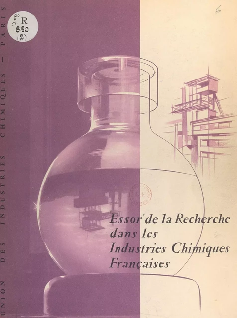 Essor de la recherche dans les industries chimiques françaises - Marcel-Paul Servigne - FeniXX réédition numérique