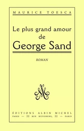 Le Plus Grand Amour de George Sand