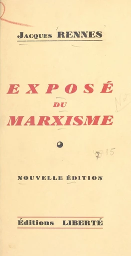 Exposé du marxisme - Jacques Rennes - FeniXX réédition numérique