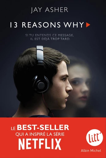 13 Reasons why (Treize raisons - édition série télé) - Jay Asher - Albin Michel