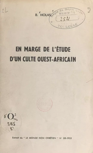 En marge de l'étude d'un culte ouest-africain - Bohumil Holas - FeniXX réédition numérique