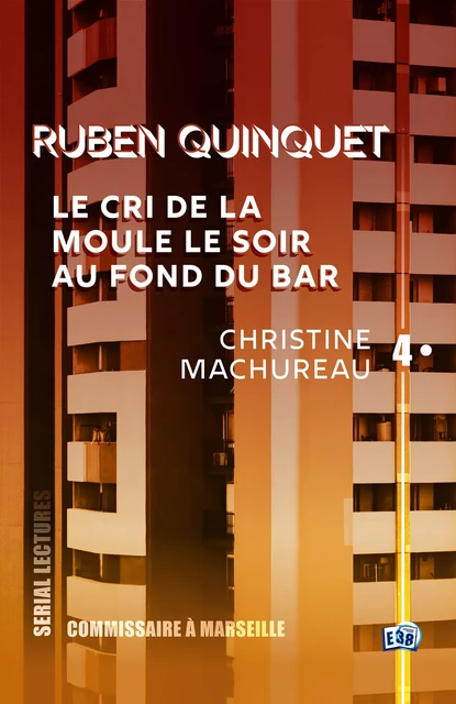 Le cri de la moule le soir au fond du bar - Christine Machureau - Les éditions du 38