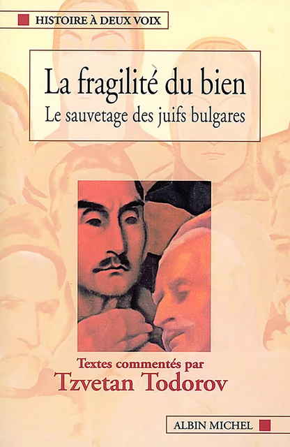 La Fragilité du bien - Dimitar Pechev, Tzvetan Todorov - Albin Michel