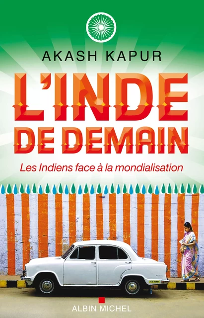 L'Inde de demain - Akash Kapur - Albin Michel