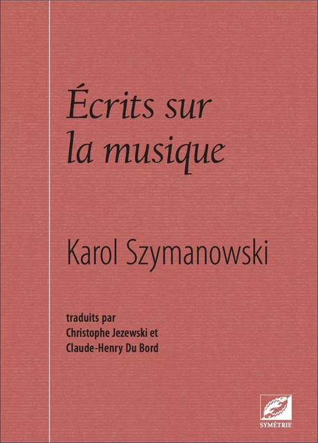 Écrits sur la musique - Karol Szymanowski - Symétrie