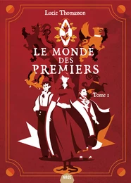 Le Monde des Premiers : Livre 1